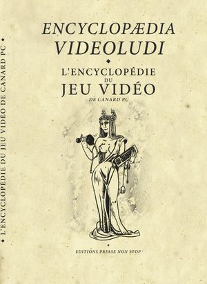 Encyclopaedia Videoludi - L'Encyclopédie du Jeu Vidéo de Canard PC