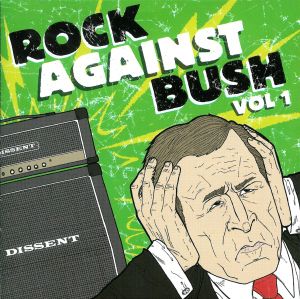 Rock Against Bush, Volume 1