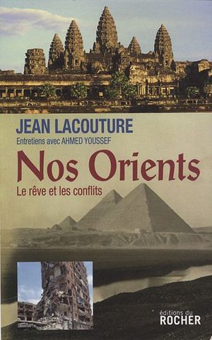 Nos Orients : le rêve et les conflits