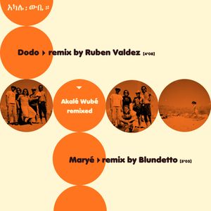 Akalé Wubé Remixes (Single)