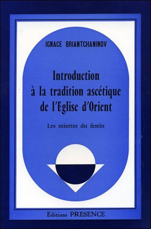 Introduction à la tradition ascétique de l'Eglise d'Orient