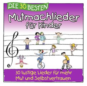 Die 30 besten Mutmachlieder für Kinder