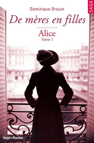 De mères en filles - tome 1 Alice