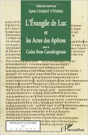 L'Evangile selon Luc et les Actes des Apôtres selon le Codex Bezae Cantabrigiensis