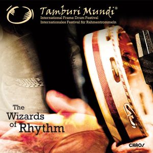 Tamburi Mundi: The Wizards of Rhythm (Live)