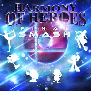 Harmony of Heroes: Final Smash