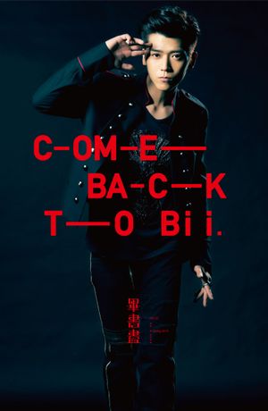 COME BACK TO Bii