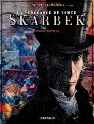 Deux Mains d'Or - La Vengeance du Comte Skarbek, tome 1