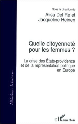Quelle citoyenneté pour les Femmes ? : La crise des États-providence et de la représentaion politique en Europe