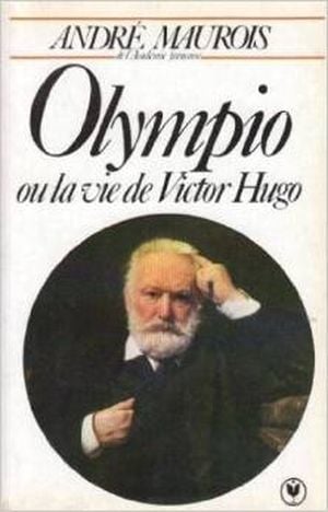 Olympio ou la vie de Victor Hugo