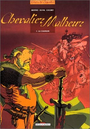 La Chanson - Chevalier Malheur, tome 1