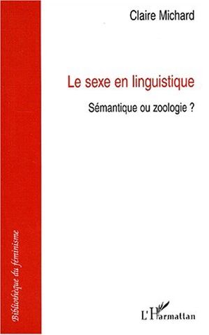 Le Sexe en Linguistique : Sémantique ou Zoologie ?