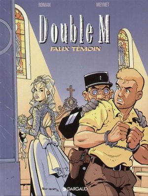 Faux témoins - Double M, tome 5