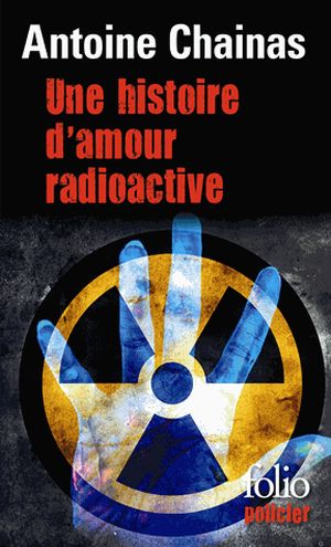 Une histoire d'amour radioactive