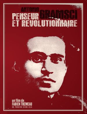 Antonio Gramsci, penseur et révolutionaire