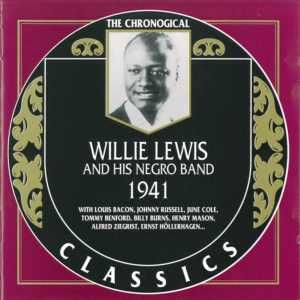 The Chronological Classics: Willie Lewis and His Negro Band 1941