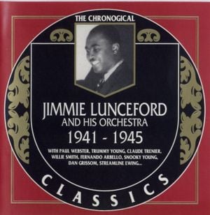 The Chronological Classics: Jimmie Lunceford and His Orchestra 1941-1945