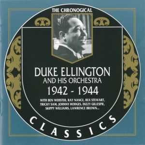 The Chronological Classics: Duke Ellington and His Orchestra 1942-1944