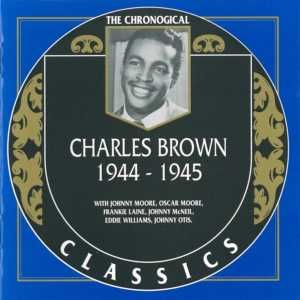 The Chronological Classics: Charles Brown 1944-1945