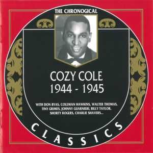 The Chronological Classics: Cozy Cole 1944-1945