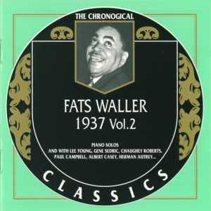 The Chronological Classics: Fats Waller 1937, Volume 2