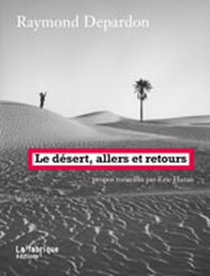 Le Désert, allers et retours