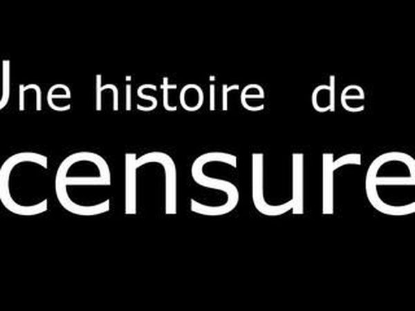 Une histoire de censure