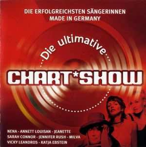 Die ultimative Chart Show: Die erfolgreichsten Sängerinnen Made in Germany