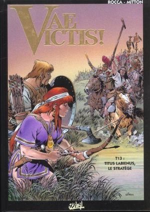 Titus Labienus, le Stratège - Vae Victis! , tome 13