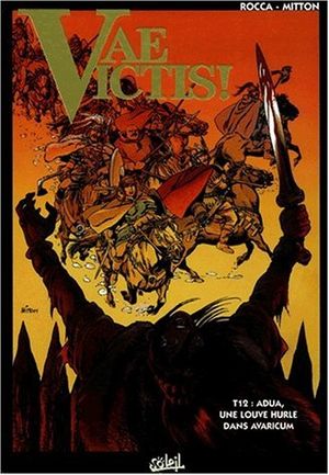 Adua, une louve hurle dans Avaricum - Vae Victis!, tome 12