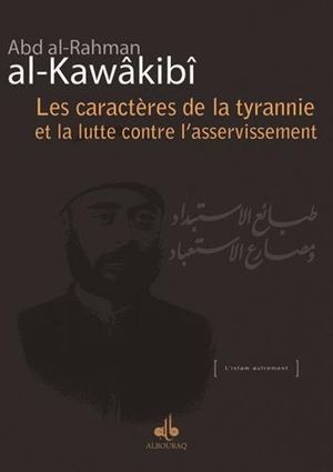 Les caractères de la tyrannie et la lutte contre l'asservissement