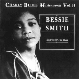 Charly Blues Masterworks, Volume 31: Empress of the Blues