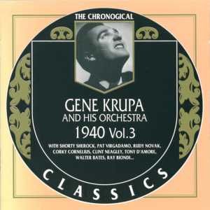 The Chronological Classics: Gene Krupa and His Orchestra 1940, Volume 3