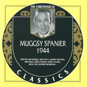 The Chronological Classics: Muggsy Spanier 1944