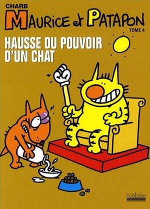 Hausse du pouvoir du chat - Maurice et Patapon, tome 4