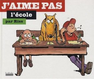 J'aime pas l'école - J'aime pas, tome 4