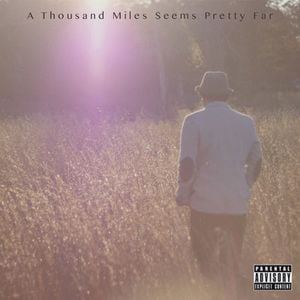 A Thousand Miles Seems Pretty Far (EP)