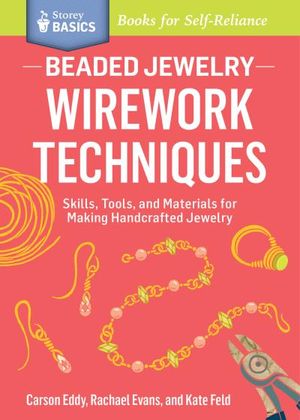 Beaded Jewelry: Wirework Techniques