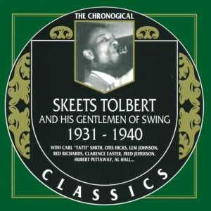 The Chronological Classics: Skeets Tolbert and His Gentlemen of Swing 1931-1940