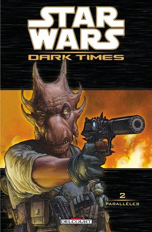 Parallèles - Star Wars : Dark Times, tome 2