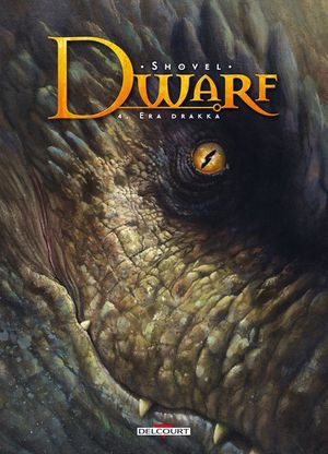 Éra Drakka - Dwarf, tome 4