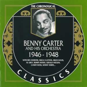 The Chronological Classics: Benny Carter and His Orchestra 1946-1948