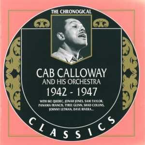 The Chronological Classics: Cab Calloway and His Orchestra: 1942‐1947