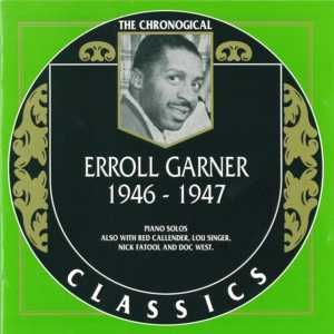 The Chronological Classics: Erroll Garner 1946-1947