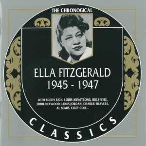 The Chronological Classics: Ella Fitzgerald 1945-1947