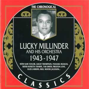 The Chronological Classics: Lucky Millinder and His Orchestra 1943-1947