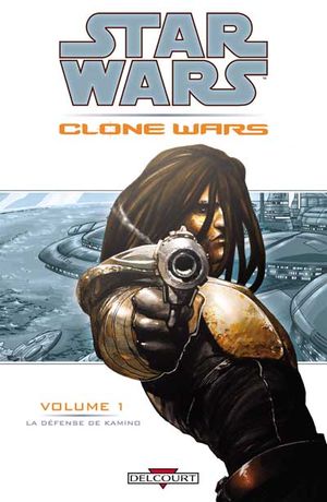 La Défense de Kamino - Star Wars : Clone Wars, tome 1