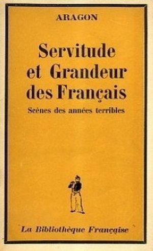 Servitude et Grandeur des Français