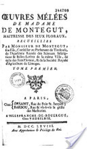 Oeuvres mélées de Madame de Montégut, maîtresse des jeux floraux