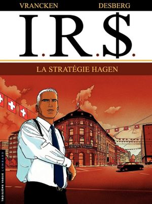 La Stratégie Hagen - I.R.$., tome 2